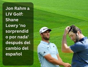 Jon-Rahm-a-LIV-Golf-Shane-Lowry-no-sorprendido-por-nada-despues-del-cambio-del-espanol.jpg